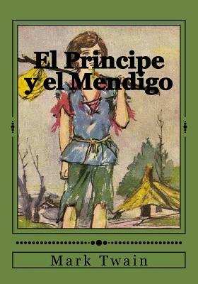 El Principe y el Mendigo by Mark Twain