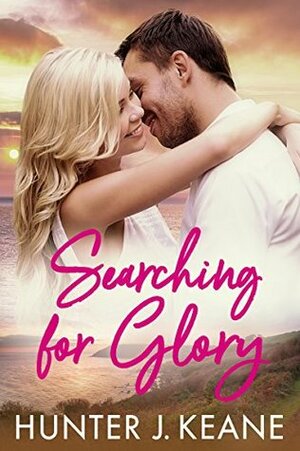 Searching for Glory by Hunter J. Keane