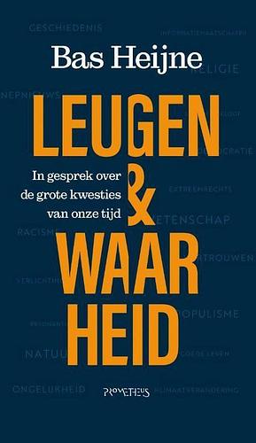 Leugen & waarheid by Bas Heijne