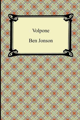 Volpone, Or, the Fox by Ben Jonson