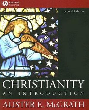 Christianity: An Introduction by Alister E. McGrath