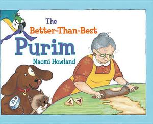 The Better-Than-Best Purim by Naomi Howland