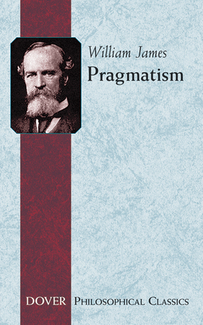 Pragmatismi - Uusi nimi eräille vanhoille ajattelutavoille by William James