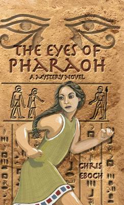 Eyes of Pharaoh by Chris Eboch