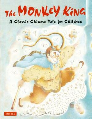 The Monkey King: A Classic Chinese Tale for Children by David Seow