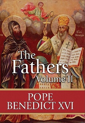 The Fathers, Volume II by Pope Benedict XVI