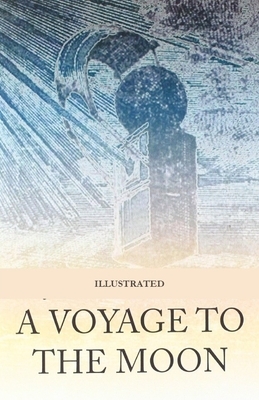 A Voyage to the Moon Illustrated by George Tucker