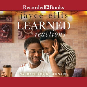 Learned Reactions by Jayce Ellis
