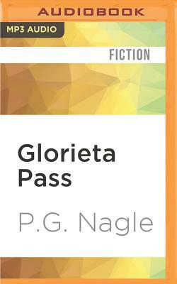 Glorieta Pass by P. G. Nagle