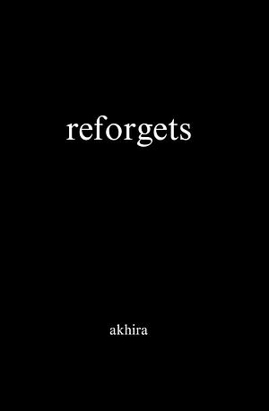 reforgets by akhira