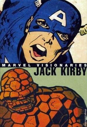 Marvel Visionaries: Jack Kirby, Vol. 1 by Joe Simon, Stan Lee, Jack Kirby