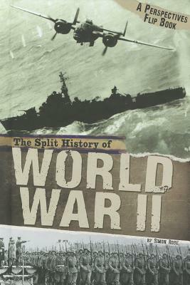 The Split History of World War II by Simon Rose