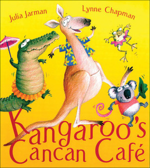 Kangaroo's Cancan Café by Lynne Chapman, Julia Jarman