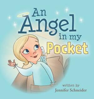 An Angel in My Pocket by Jennifer Schneider