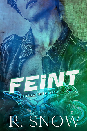 Feint by R. Snow