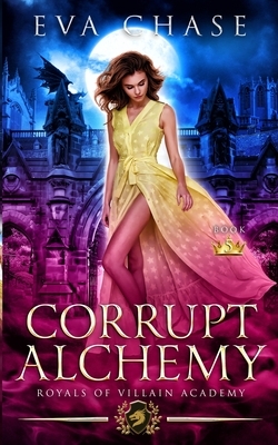 Corrupt Alchemy by Eva Chase