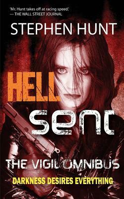 Hell Sent: The Vigil Omnibus by Stephen Hunt