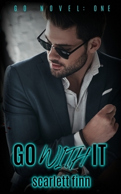 Go With It by Scarlett Finn