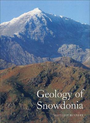Geology of Snowdonia by Matthew Bennett