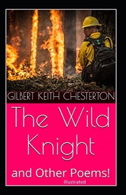 The Wild Knight And Other Poems Illustrated by G.K. Chesterton