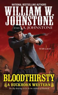 Bloodthirsty by J. A. Johnstone, William W. Johnstone