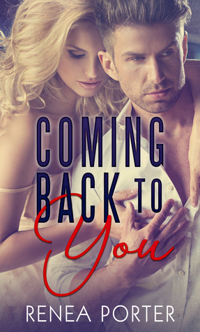 Coming Back to You by Renea Porter, Devon Youngblood