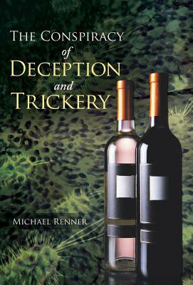 The Conspiracy of Deception and Trickery by Michael Renner