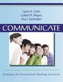 Communicate: Strategies for International Teaching Assistants by Jan Smith, Colleen M. Meyers, Amy J. Burkhalter