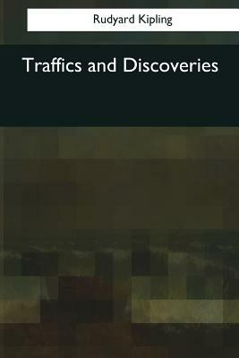 Traffics and Discoveries by Rudyard Kipling