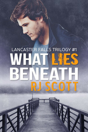 What Lies Beneath by R.J. Scott