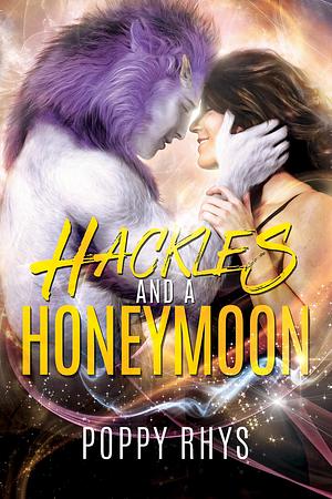 Hackles and a Honeymoon by Poppy Rhys