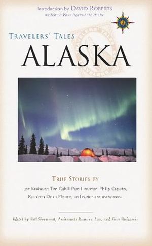 Travelers' Tales Alaska: True Stories by Ellen Bielawski, Andromeda Romano-Lax, Bill Sherwonit