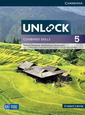 Unlock Combined Skills Level 5 Student's Book by Sabina Ostrowska, Jessica Williams