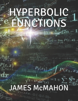 Hyperbolic Functions by James McMahon
