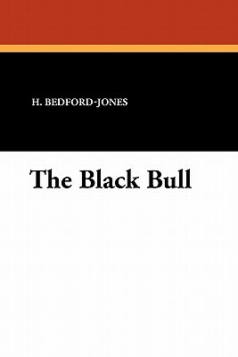 The Black Bull by H. Bedford-Jones