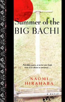 Summer of the Big Bachi by Naomi Hirahara