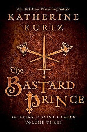 The Bastard Prince by Katherine Kurtz