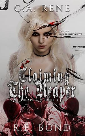 Claiming the Reaper by C.A. Rene