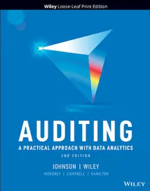 Auditing: A Practical Approach with Data Analytics, 2nd Edition by Laura Davis Wiley, Raymond N. Johnson