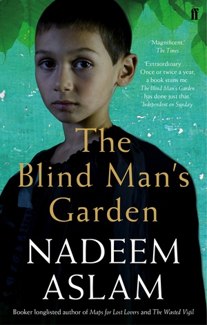 The Blind Man's Garden by Nadeem Aslam