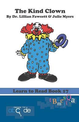 The Kind Clown: Learn to Read Book 17 (American Version) by Lillian Fawcett