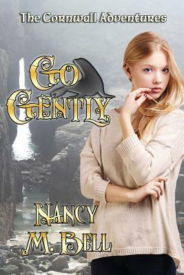 Go Gently by Nancy M. Bell