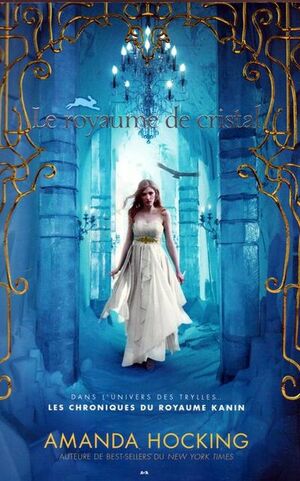 Le Royaume de Cristal by Amanda Hocking