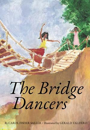 The Bridge Dancers by Carol Saller