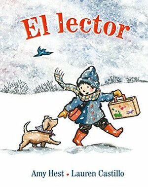 El lector by Amy Hest, Lauren Castillo