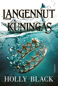 Langennut kuningas by Holly Black