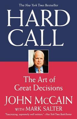 Hard Call by John McCain