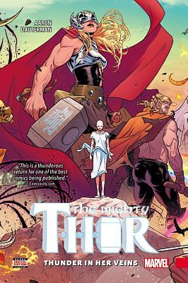 The Mighty Thor, Vol. 1: Thunder in Her Veins by Jason Aaron, Russell Dauterman
