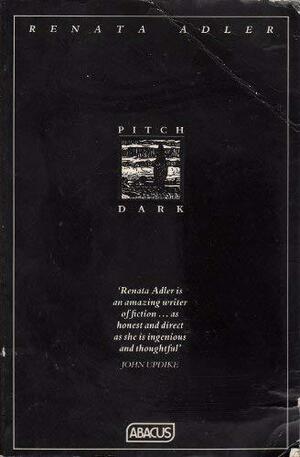 Pitch Dark by Renata Adler
