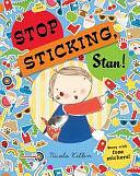 Stop Sticking, Stan! by Nicola Killen